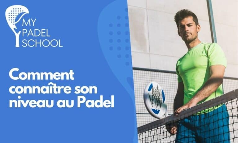 comment connaître son niveau au padel